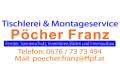 Tischlerei - Montageservice
Pöcher Franz